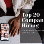 Top 20 Companies Hiring for Remote Customer Service Jobs